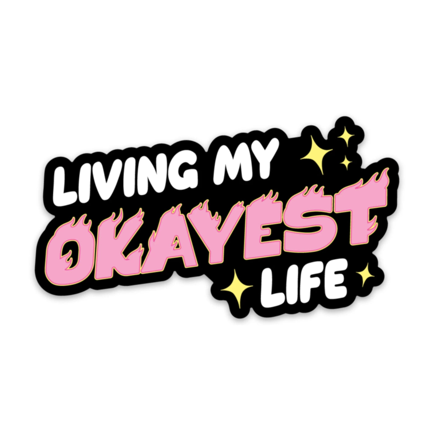 Sticker | Living My Okayest Life - Poppy and Stella