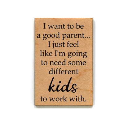 Magnet | I Want To Be a Good Parent - Poppy and Stella